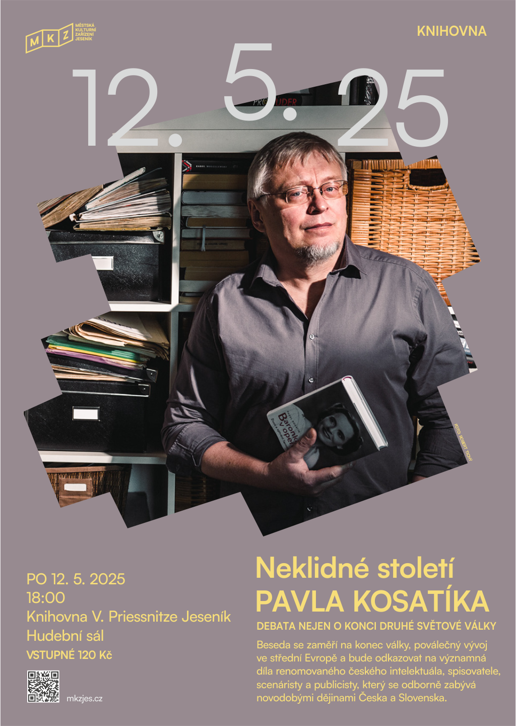 NEKLIDNÉ STOLETÍ PAVLA KOSATÍKA. DEBATA NEJEN O KONCI DRUHÉ SVĚTOVÉ VÁLKY 