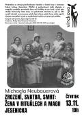 Mgr. Michaela Neubauerová - ZROZENÍ, SVATBA, SMRT: ŽENA V RITUÁLECH A MAGII JESENICKA