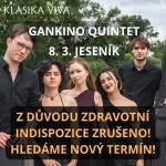 PROZATÍM ODLOŽENO: Klasika Viva: GANKINO QUINTET
