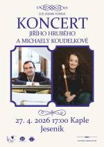 Koncert Jiřího Hrubého a Michaely Koudelkové